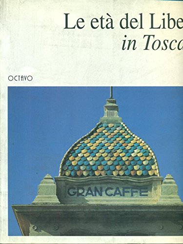 Copertina del libro "Le età del Liberty in Toscana" di M. A. Giusti, Octavo Franco Cantini editore, Firenze 1996